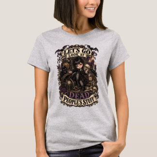 Lasst uns die Sachen toter Menschen anschauen - Vi T-Shirt