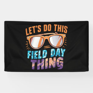 Lasst uns diese Field Day Sache Sonnenbrille Lehre Banner