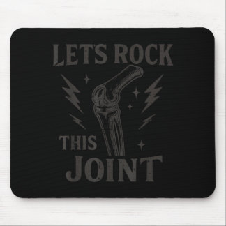 Lasst uns diese Gelenkoperations-Wiederherstellung Mousepad