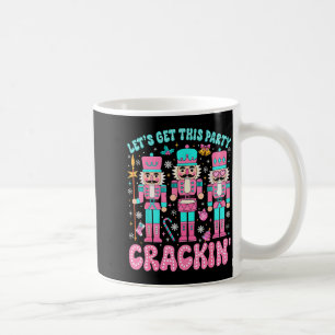 Lasst uns diese Party mit dem Nussknacker Pink Chr Kaffeetasse