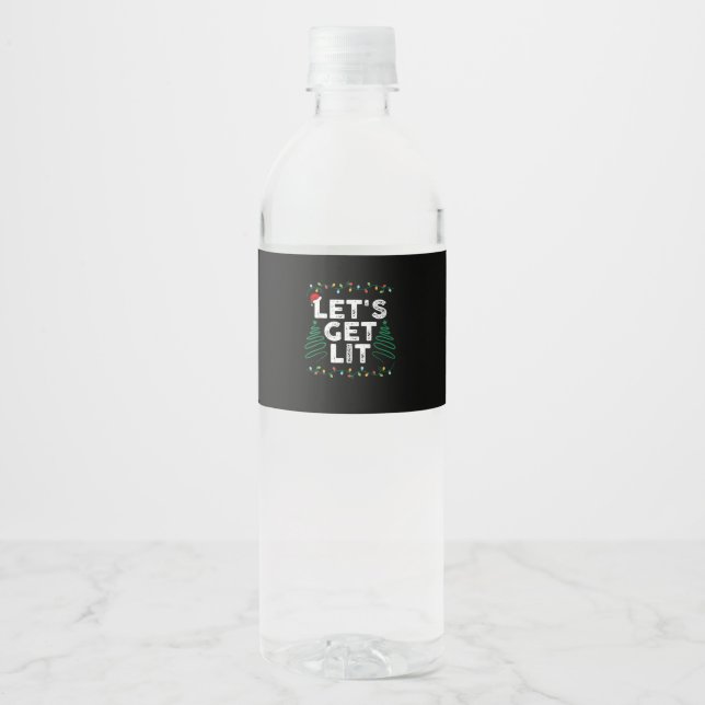 Lasst uns ein Lit trinken Funny Weihnachtsgeschenk Wasserflaschenetikett (Vorderseite)