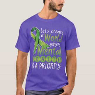 Lasst uns eine Welt erschaffen, in der psychische T-Shirt