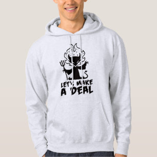 Lasst uns einen Deal mit dem Teufel schließen Hoodie