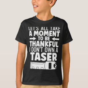 Lasst uns einen Moment lang dankbar sein, dass ich T-Shirt