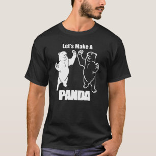 Lasst uns einen Panda-Panda-Pan-Panda-Pandal für s T-Shirt