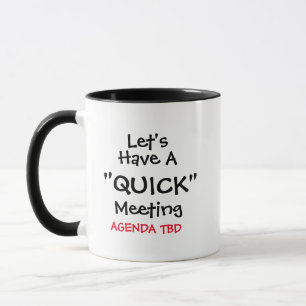 Lasst uns einen "Quick-Meeting"-Meme-Funny-Kaffee  Tasse