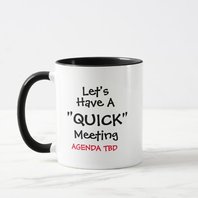 Lasst uns einen "Quick-Meeting"-Meme-Funny-Kaffee  Tasse (Links)
