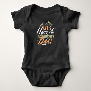 Lasst uns einen Vater für Abenteuer machen Baby Strampler