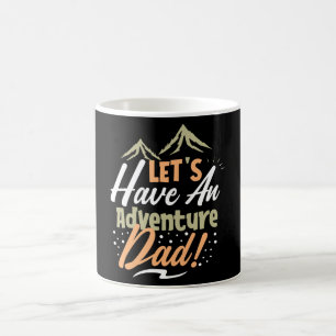 Lasst uns einen Vater für Abenteuer machen Kaffeetasse