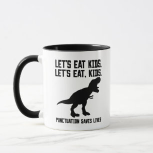 "Lasst uns essen, Kinder" T-Rex-Satzzeichen Rette  Tasse