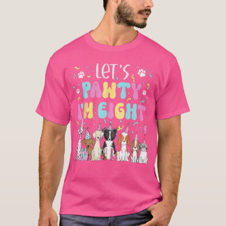 Lasst uns feiern, ich bin acht Haustier-Hund-Gebur T-Shirt