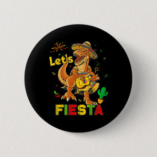 Lasst uns Fiesta Cinco De Mayo Dinosaurier Mexikan Button