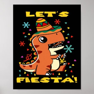 Lasst uns Fiesta feiern Mexikanischer Dinosaurier Poster