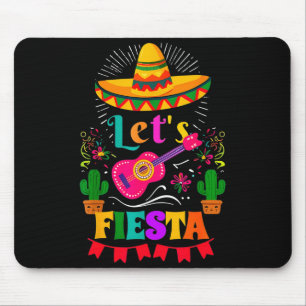 Lasst uns Fiesta mexikanischer Sombrero Cinco de M Mousepad