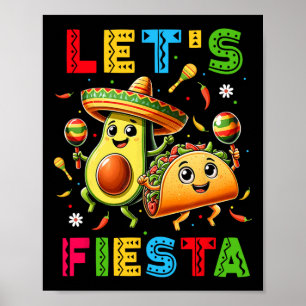 Lasst uns Fiesta Taco Avocado Lustig Cinco De Mayo Poster
