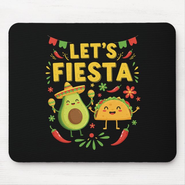 Lasst uns Fiesta Taco Avocado Lustige Cinco De May Mousepad (Vorne)