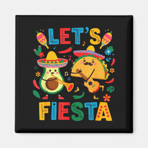 Lasst uns Fiesta-Taco-Avocado-Witz Cinco de Mayo f Magnet