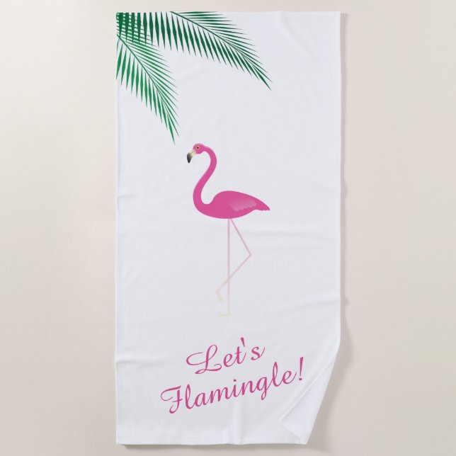 Lasst uns Flamingle Flamingo Beach Handtuch (Vorderseite)
