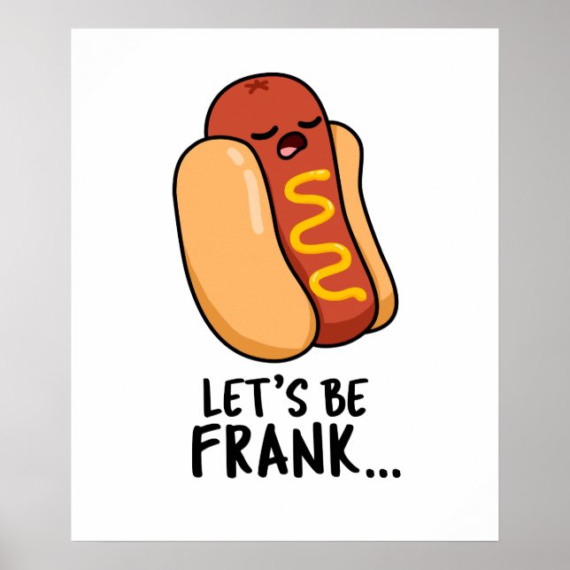 Lasst uns Frank Funny Frankfurter Pun sein Poster (Vorne)