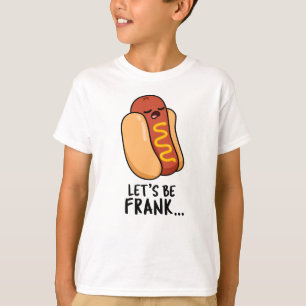 Lasst uns Frank Funny Frankfurter Pun sein T-Shirt