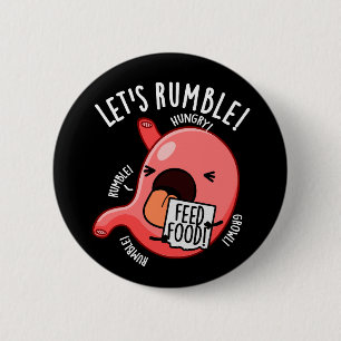 Lasst uns Funny Stomach Pun Dark BG rumpeln Button
