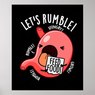 Lasst uns Funny Stomach Pun Dark BG rumpeln Poster