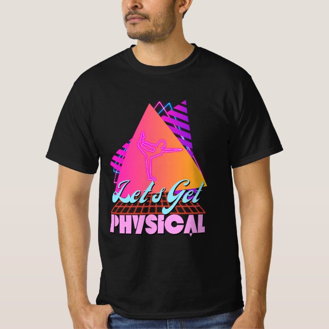 Lasst uns für eine Fitness in den 80er Jahren phys T-Shirt (Vorderseite)