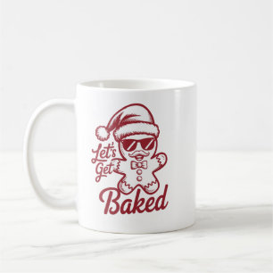 Lasst uns gebacken werden Sarkastische Weihnachten Kaffeetasse