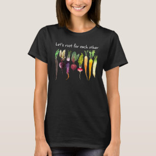 Lasst uns gegenseitig anfeuern und einander wachse T-Shirt