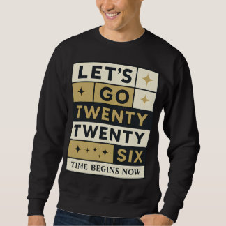 Lasst uns gehen 2026 Fette typografische Gestaltun Sweatshirt