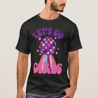 Lasst uns gehen Mädchen Brautjungfern Disco Jungge T-Shirt