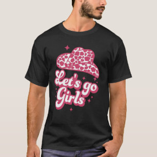 Lasst uns gehen Mädchen Cowgirl Junggesellinnenabs T-Shirt
