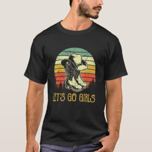Lasst uns gehen Mädchen Cowgirl Stiefel Western Wü T-Shirt