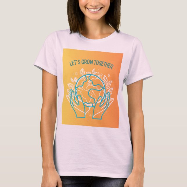 Lasst uns gemeinsam wachsen Design  T-Shirt (Vorderseite)