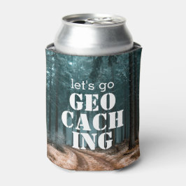 Lasst uns Geocaching Woods & Trail Geocacher Gesch Dosenkühler