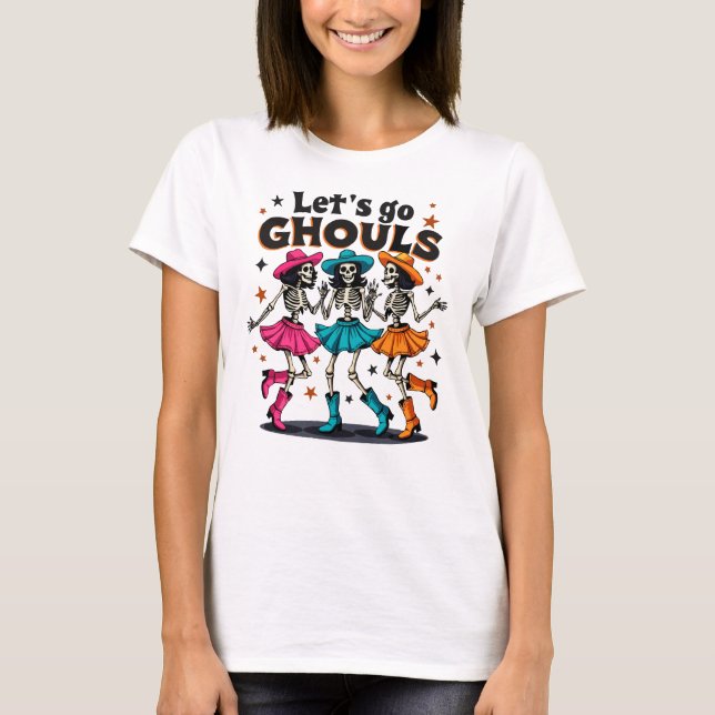 Lasst uns Ghouls gehen T-Shirt (Vorderseite)