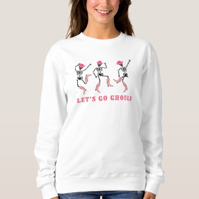 Lasst uns Ghouls Halloween Skelette Pink Cowgirl g Sweatshirt (Vorderseite)