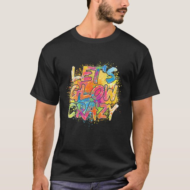 Lasst uns glänzen Crazy Outfit Retro farbiges Part T-Shirt (Vorderseite)