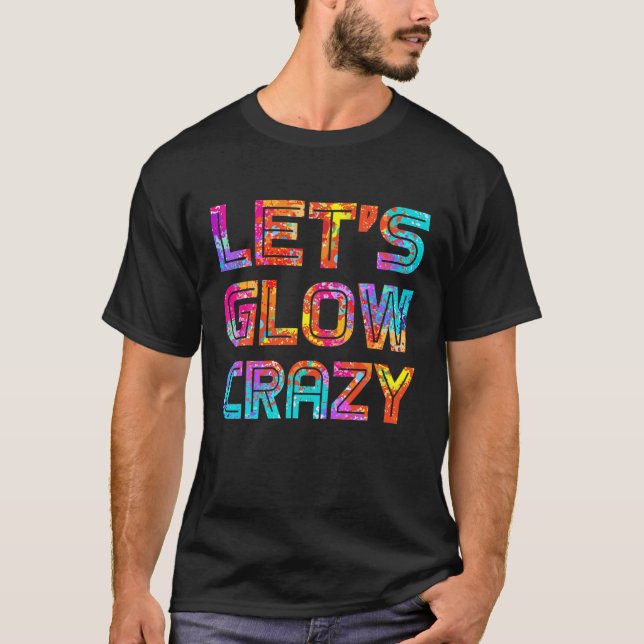 Lasst uns glänzen Crazy Party 80er Retro Kostüm Pa T-Shirt (Vorderseite)