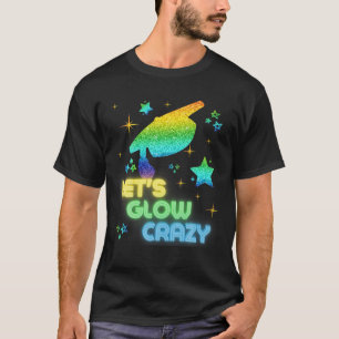 Lasst uns glänzen Crazy Party Cooler Abschluss Glü T-Shirt