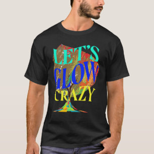 Lasst uns glänzen Crazy Party T-Shirt Retro Neon L