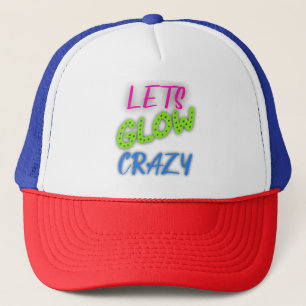 Lasst uns GlowCrazy, Neon Retro Geburtstag Truckerkappe
