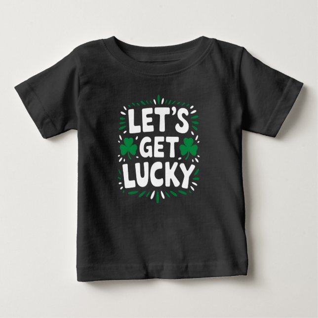 Lasst uns Glück Kleeblatt Funny St Patrick's Day h Baby T-shirt (Vorderseite)