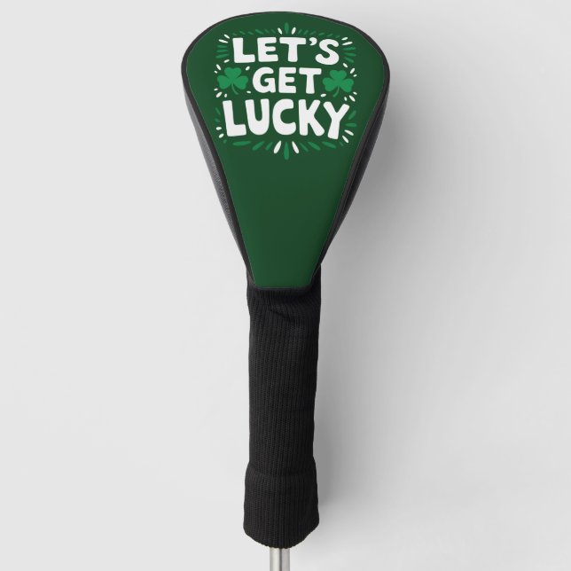 Lasst uns Glück Kleeblatt Funny St Patrick's Day h Golf Headcover (Vorderseite)