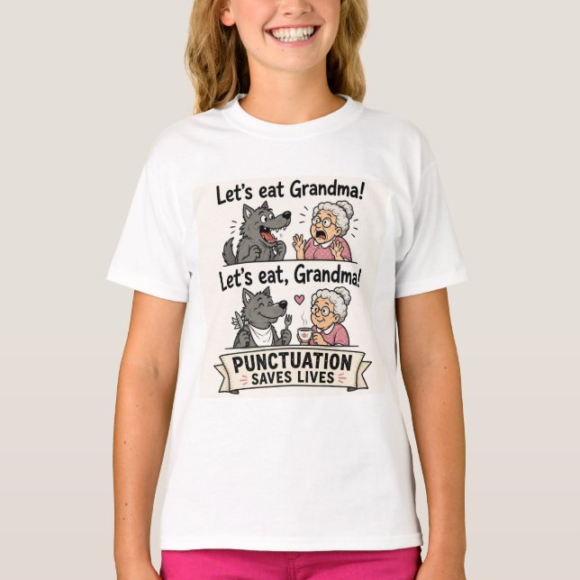 Lasst uns Großmutter essen Punctuation rettet Lebe T-Shirt (Vorderseite)