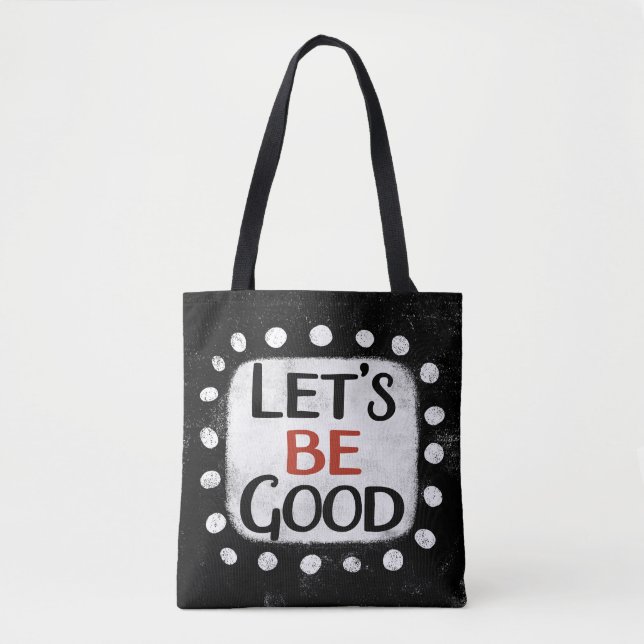 Lasst uns gut zu Tasche sein (Vorderseite)