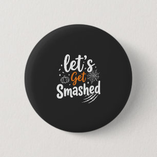 Lasst uns Halloween-Party-Design zerschmettern Button