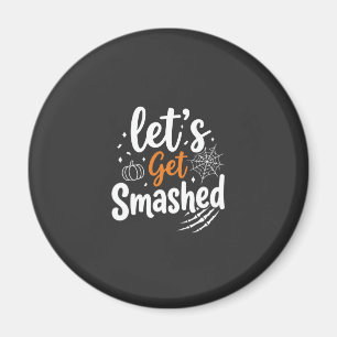 Lasst uns Halloween-Party-Design zerschmettern Magnet