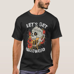 Lasst uns halloweird werden  Grusel Zombie Bier  H T-Shirt