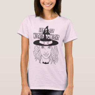 Lasst uns heute Abend den T - Shirt der Frauen erw